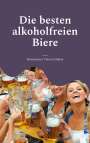 Braumeister Vincent Hohne: Die besten alkoholfreien Biere, Buch