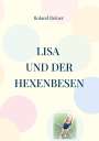 Roland Reiner: Lisa und der Hexenbesen, Buch