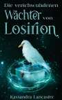 Kassandra Lancaster: Die verschwundenen Wächter von Losirion, Buch