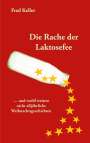Fred Keller: Die Rache der Laktosefee, Buch