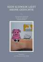 Otto Keiser: Kein Schwein liest meine Gedichte, Buch
