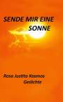 Rosa Justitia Kosmos: Sende mir eine Sonne, Buch