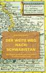 Eberhard Bohn: Der weite Weg nach Schwabistan, Buch