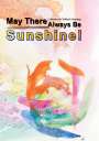 Tatiana Friesen: May There Always Be Sunshine, Buch