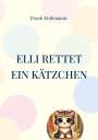 Frank Kralemann: Elli rettet ein Kätzchen, Buch
