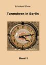 Eckehard Plum: Turmuhren in Berlin, Buch