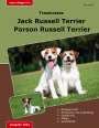 Dirk Schäfer: Traumrasse Jack Russell Terrier, Buch