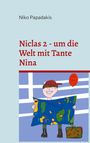 Niko Papadakis: Niclas 2 - um die Welt mit Tante Nina, Buch