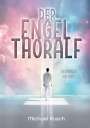 Michael Rusch: Der Engel Thoralf, Buch