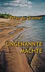 Peter de Chamier: Ungenannte Mächte, Buch