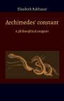 Elisabeth Balthasar: Archimedes constant, Buch