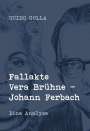 Guido Golla: Fallakte Vera Brühne - Johann Ferbach, Buch