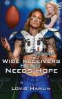 Lovis Hamlin: Wide Receivers Heart Needs Hope, Buch