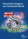 Heinz Bernhardt: Technisches Englisch zur Fachkunde Metall, Buch
