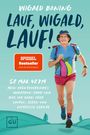 Text: "Lauf, Wigald, Lauf!", "SPIRAL Bestseller", "52 Mal 42 km", "Mein abenteuerliches Marathon-Jahr." Illustration: Mann beim Laufen.