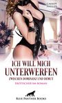"Ich will mich unterwerfen: Zwischen Dominanz und Demut", "Erotischer SM-Roman", Frau in schwarzer Kleidung, wandnahe Pflanzen.