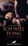 "GROßER TEXT: 'ICH WILL ES ENG'. Kleiner: 'EROTISCHE GESCHICHTEN'. Autor: Mandy Moore. Unten ein Panther-Logo."