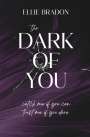 Ellie Bradon: The Dark Of You 3, Buch