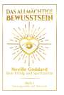 Neville Goddard: Das allmächtige Bewusstsein: Neville Goddard über Erfolg und Spiritualität - Buch 1 - Vortragsreihe auf Deutsch, Buch