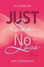 Ellie Bradon: Just Sex No Love 2, Buch