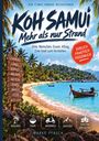 "DER ETWAS ANDERE REISEFÜHRER. KOH SAMUI. Mehr als nur Strand." zeigt eine tropische Insel mit Palmen und Booten im Wasser.