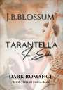 J. B. Blossum: Tarantella im Echo, Buch