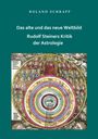 Roland Schrapp: Das alte und das neue Weltbild - Rudolf Steiners Kritik der Astrologie, Buch