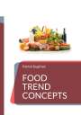 Patrick Siegfried: Food Trend Concepts, Buch