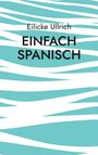 Eilicke Ullrich: Einfach Spanisch, Buch