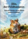 Boris Mayer: Elia, der Feldhamster., Buch