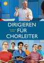 Christfried Brödel: Dirigieren für Chorleiter, Buch