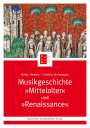 Cristina Urchueguía: Musikgeschichte "Mittelalter" und "Renaissance", Buch