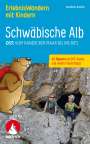 Kathrin Schön: Erlebniswandern mit Kindern Schwäbische Alb Ost - mit Ries, Buch