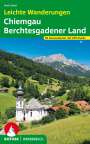 Mark Zahel: Leichte Wanderungen Chiemgau - Berchtesgadener Land, Buch