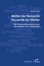 Sandra Busch: Mütter der Romantik – Romantik der Mütter, Buch