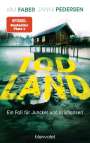 Kim Faber: Todland, Buch
