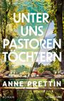 „UNTER UNS PASTORENTÖCHTERN“, Anne Prettin, blanvalet, ROMAN. Ein gedeckter Tisch im Freien, links gemalt, rechts Foto.