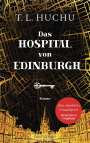 T. L. Huchu: Das Hospital von Edinburgh, Buch