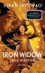 Xiran Jay Zhao: Iron Widow - Seele in Ketten, Buch