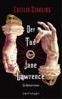 Caitlin Starling: Der Tod der Jane Lawrence, Buch