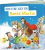 "Mein kleines Buch von Sankt Martin." Illustration: Sankt Martin auf einem Pferd, Kinder mit Laternen im Schnee.