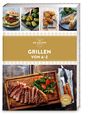 "GRILLEN VON A-Z" in großen Buchstaben. Darunter ein Stück gegrilltes Fleisch mit Salatgarnitur auf einem Holzbrett.