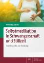 Annette Abhau: Selbstmedikation in Schwangerschaft und Stillzeit, Buch