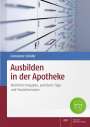 Constanze Schäfer: Ausbilden in der Apotheke, Buch,Div.