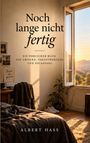 Albert Hass: Noch lange nicht fertig, Buch