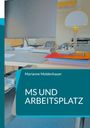 Marianne Moldenhauer: MS und Arbeitsplatz, Buch