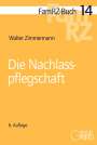 Walter Zimmermann: Die Nachlasspflegschaft, Buch
