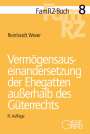 Reinhardt Wever: Vermögensauseinandersetzung der Ehegatten außerhalb des Güterrechts, Buch
