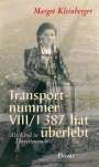 Margot Kleinberger: Transportnummer VIII/1 387 hat überlebt, Buch