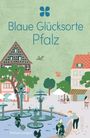 Michael Landgraf: Blaue Glücksorte Pfalz, Buch